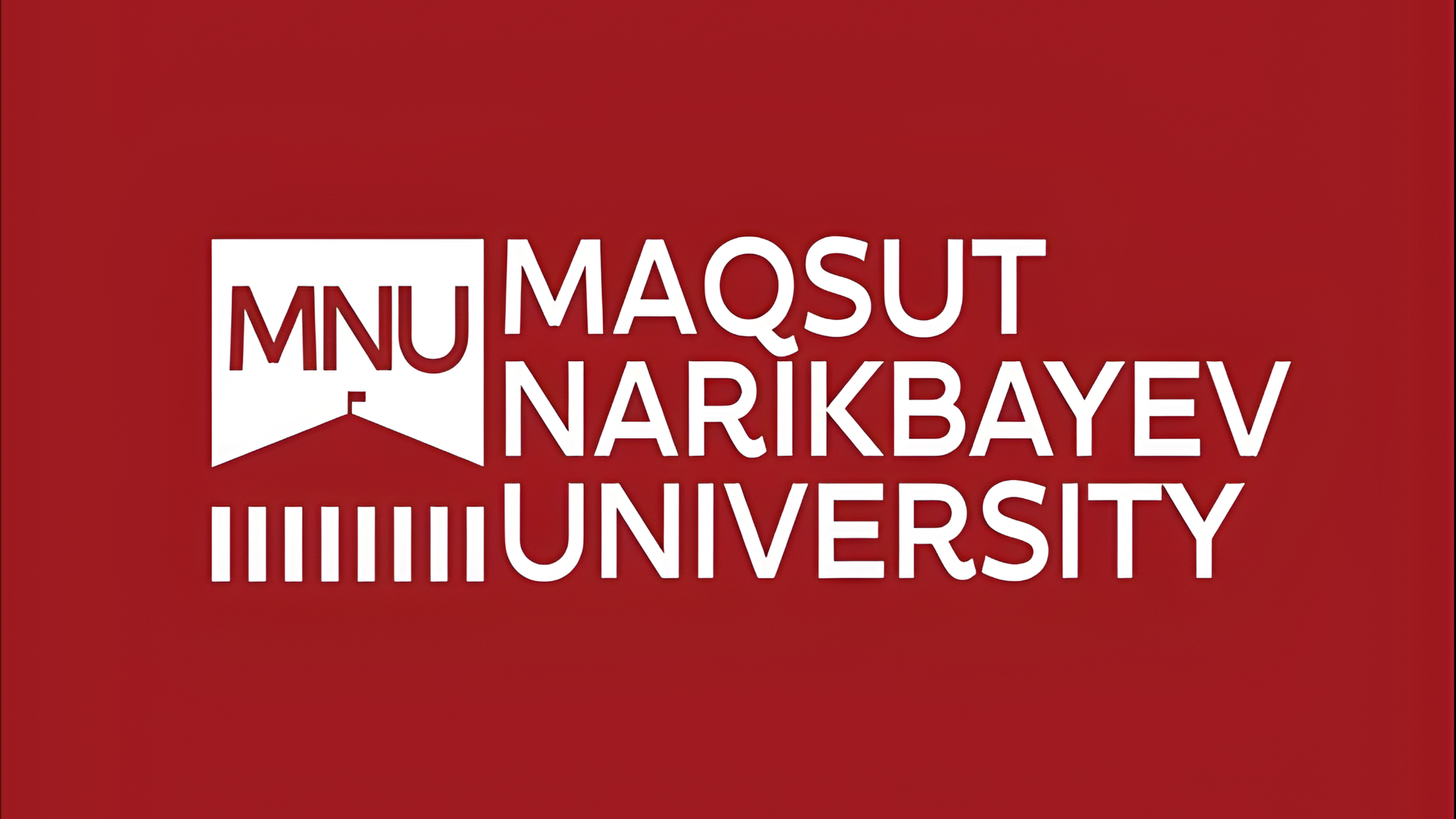 MAQSUT NARIKBAYEV UNIVERSITY